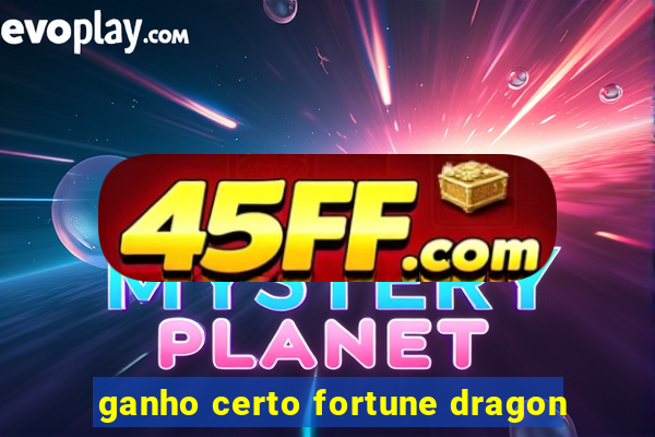ganho certo fortune dragon